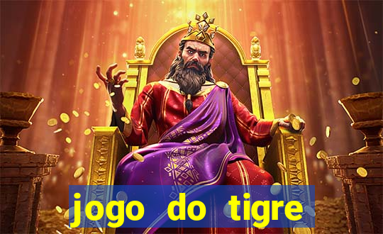 jogo do tigre plataforma chinesa